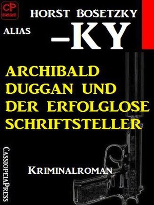 cover image of Archibald Duggan und der erfolglose Schriftsteller